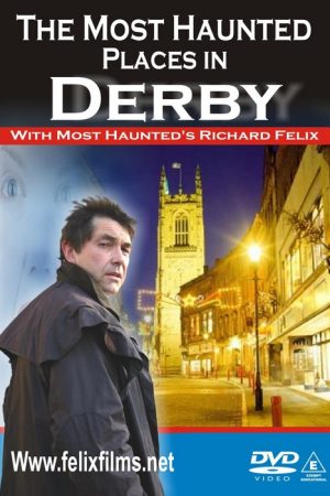 Most Haunted Places In Derby DVD
