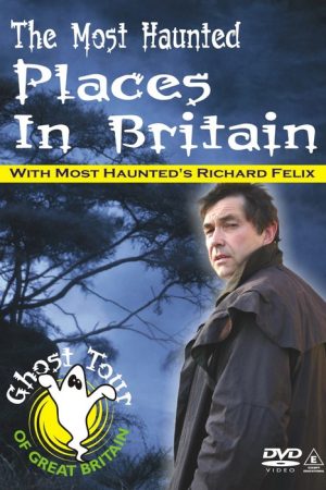 Most Haunted Places in Britain DVD